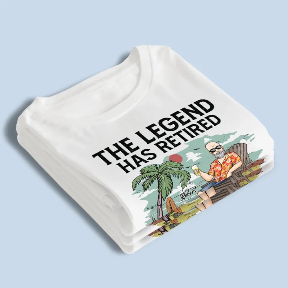 The Legend Has Retired, Not My Problem Anymore - Personalized Custom Unisex T-shirt, Hoodie, Sweatshirt - Appreciation, Retirement Gift For Coworkers, Work Friends, Colleagues